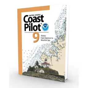 NOAA Coast Pilot 9: Pacific and Arctic coasts of Alaska: Cape Spencer to Beaufort Sea (CURRENT EDITION)NOAA Coast Pilot 9: Pacific and Arctic coasts of Alaska: Cape Spencer to Beaufort Sea (CURRENT EDITION)