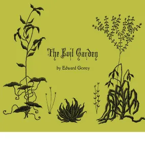 The Evil Garden - Edward Gorey